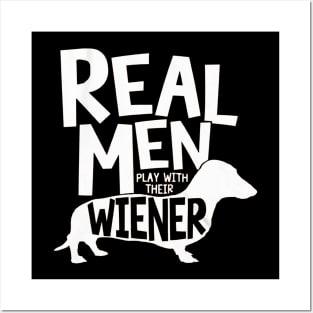 Real Men Play With Their Wiener Posters and Art